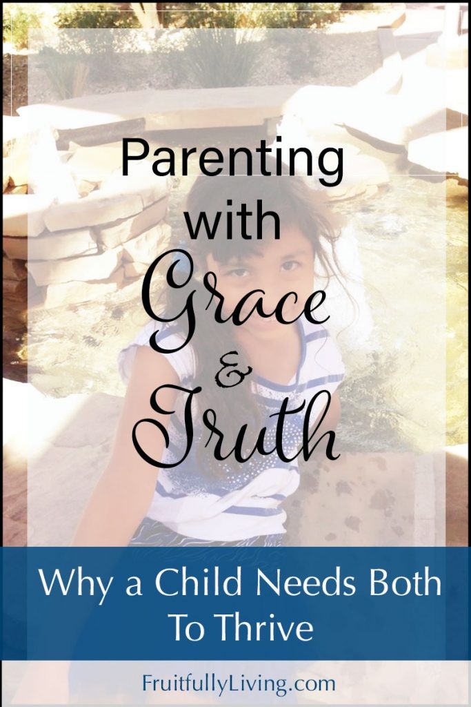 Grace and Truth Parenting, John 1:17
