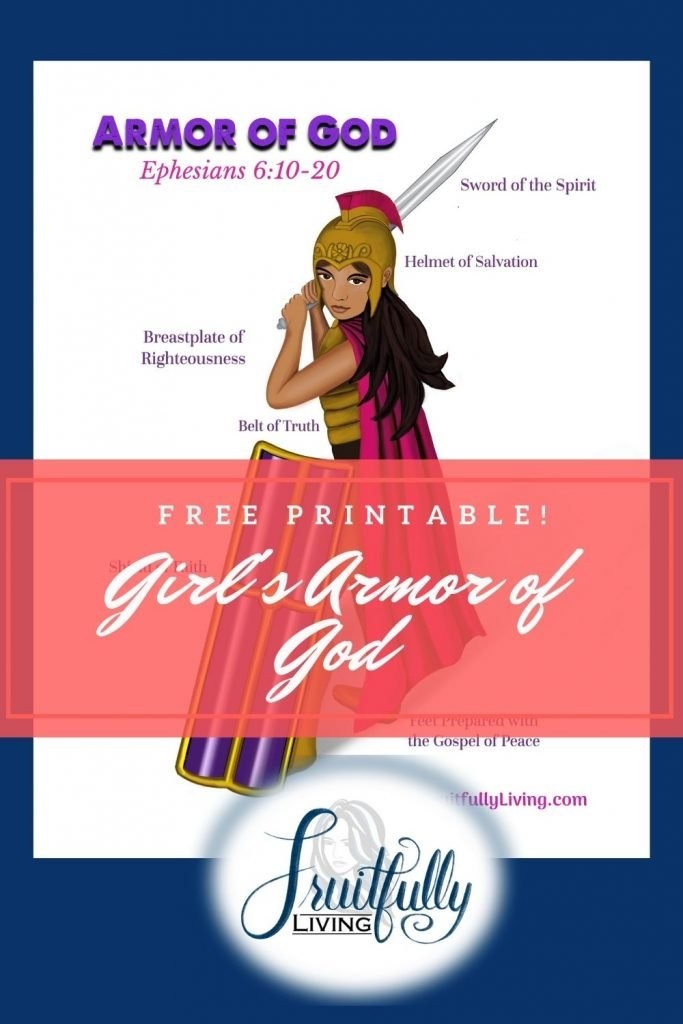 Printable armor of God for Girls Pinterest pin that depicts a girl warrior wearing the armor in Ephesians 6. 