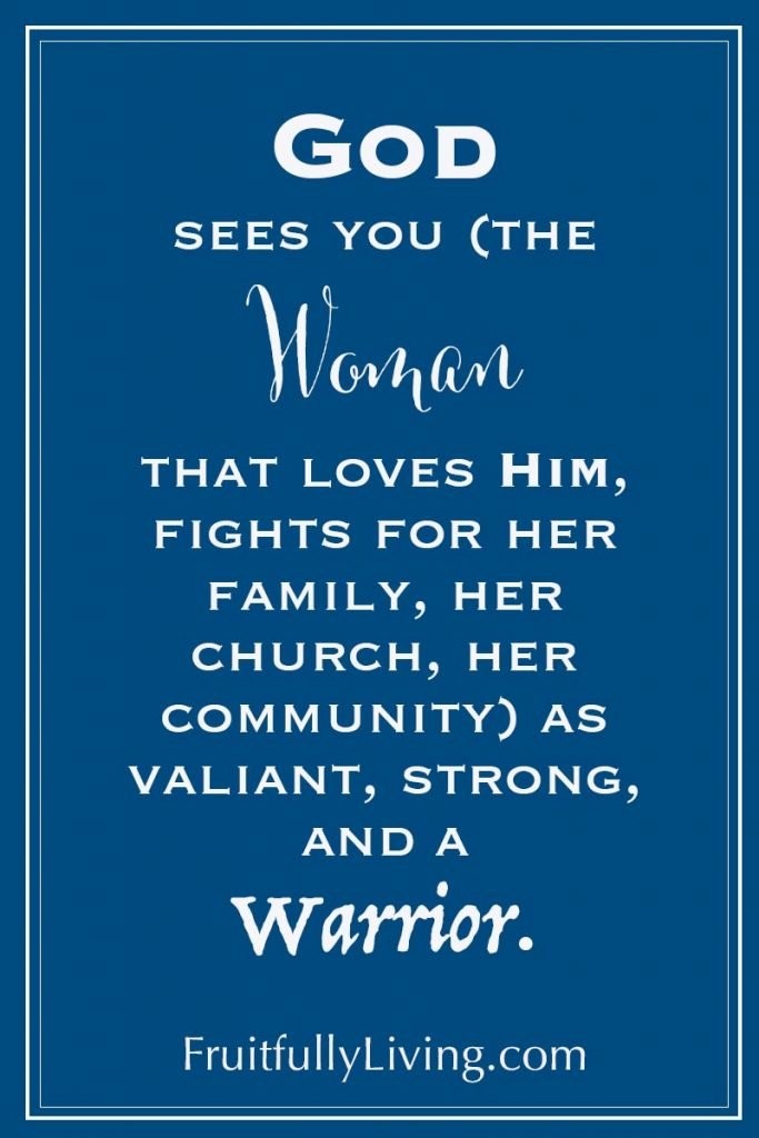 God sees you, the Proverbs 31 woman warrior quote and image