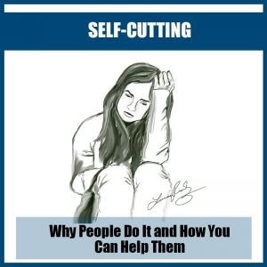 Read more about the article Self-Cutting: Why People Do It and How To Help Them?